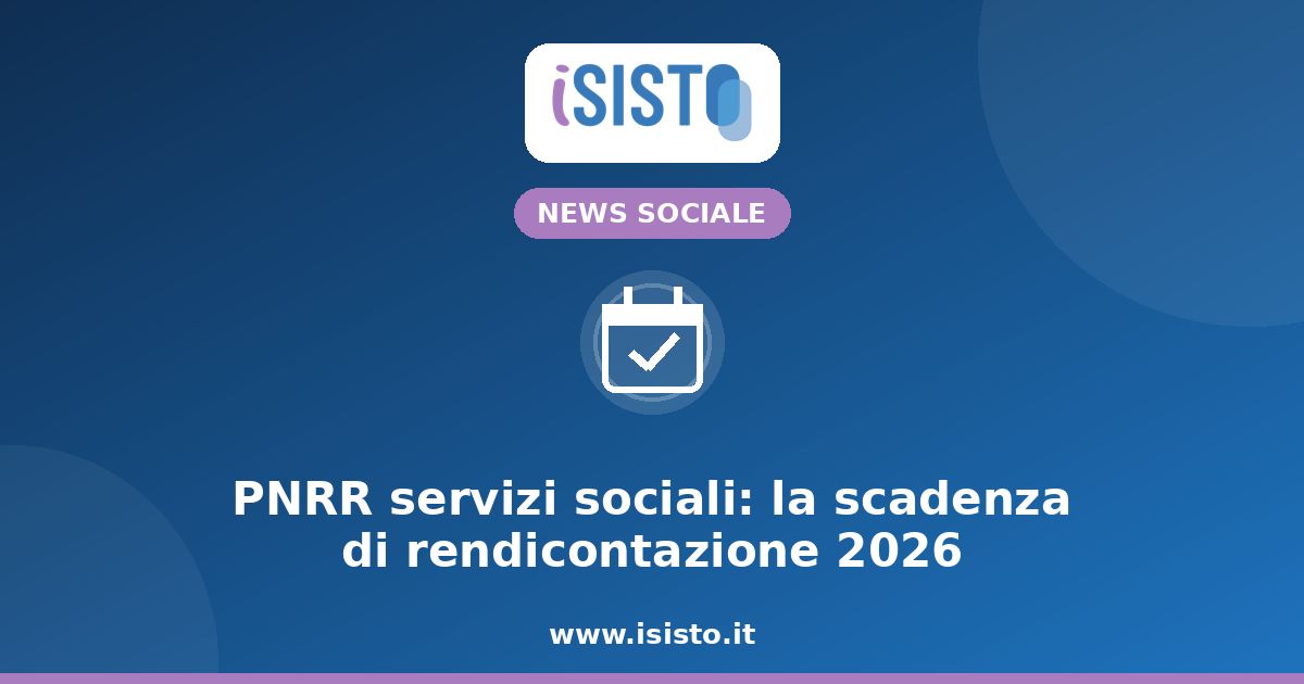 PNRR servizi sociali, scadenza 2026 — copertina iSisto