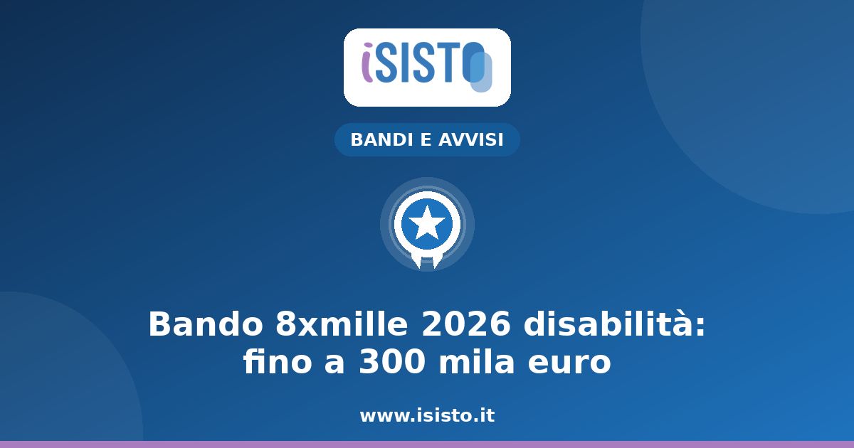 Bando 8xmille 2026 disabilità — copertina iSisto