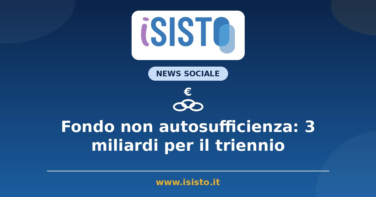 Fondo non autosufficienza 2026, 3 miliardi ripartiti alle Regioni