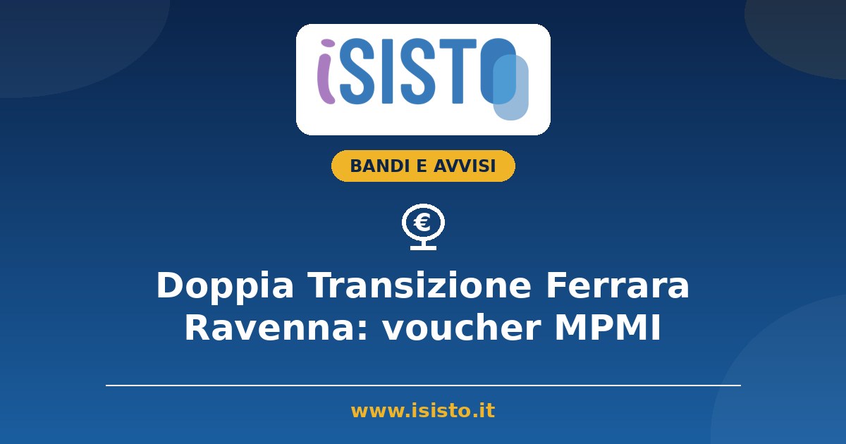 Doppia Transizione Ferrara Ravenna 2026, voucher per le MPMI