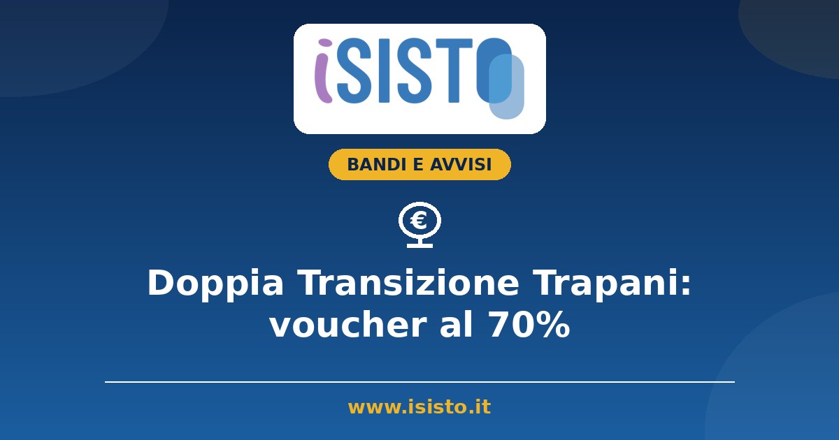 Doppia Transizione Trapani 2026, voucher al 70 per cento