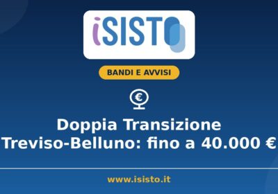 Doppia Transizione Treviso-Belluno 2026, contributo fino a 40.000 euro