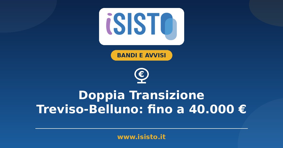 Doppia Transizione Treviso-Belluno 2026, contributo fino a 40.000 euro