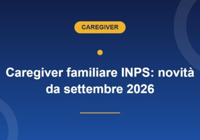 Caregiver familiare INPS, riconoscimento e registrazione da settembre 2026