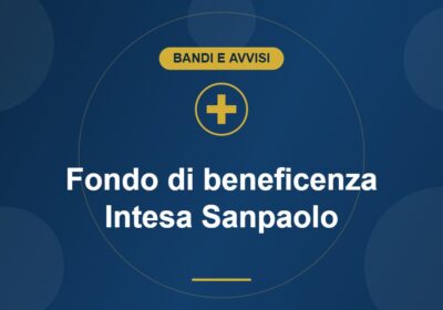 Fondo di beneficenza Intesa Sanpaolo: richieste 2026