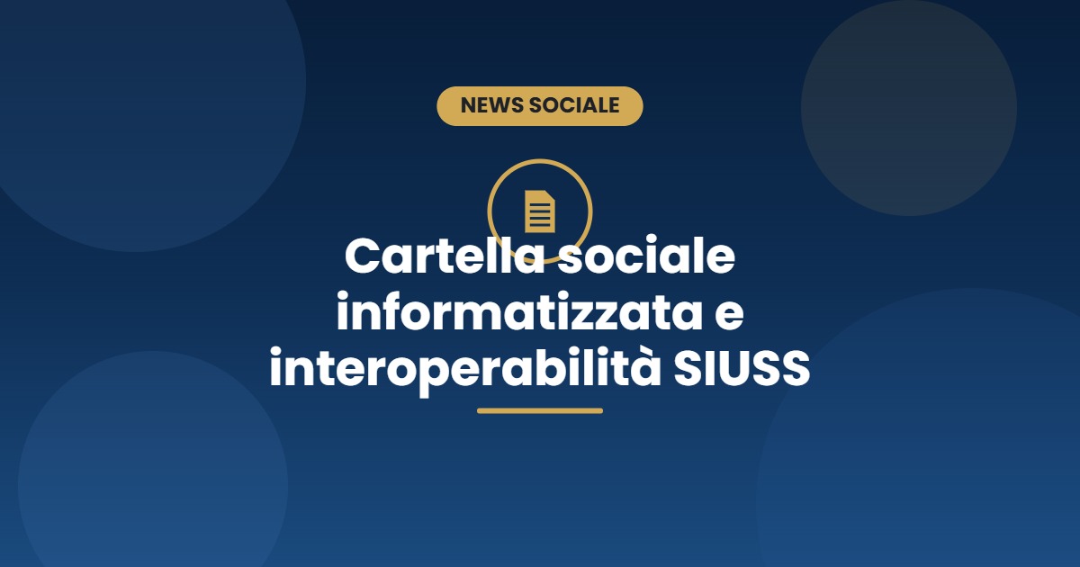 Cartella sociale informatizzata: interoperabile con il SIUSS