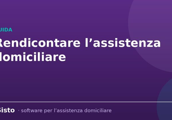 Guida: rendicontare l’assistenza domiciliare